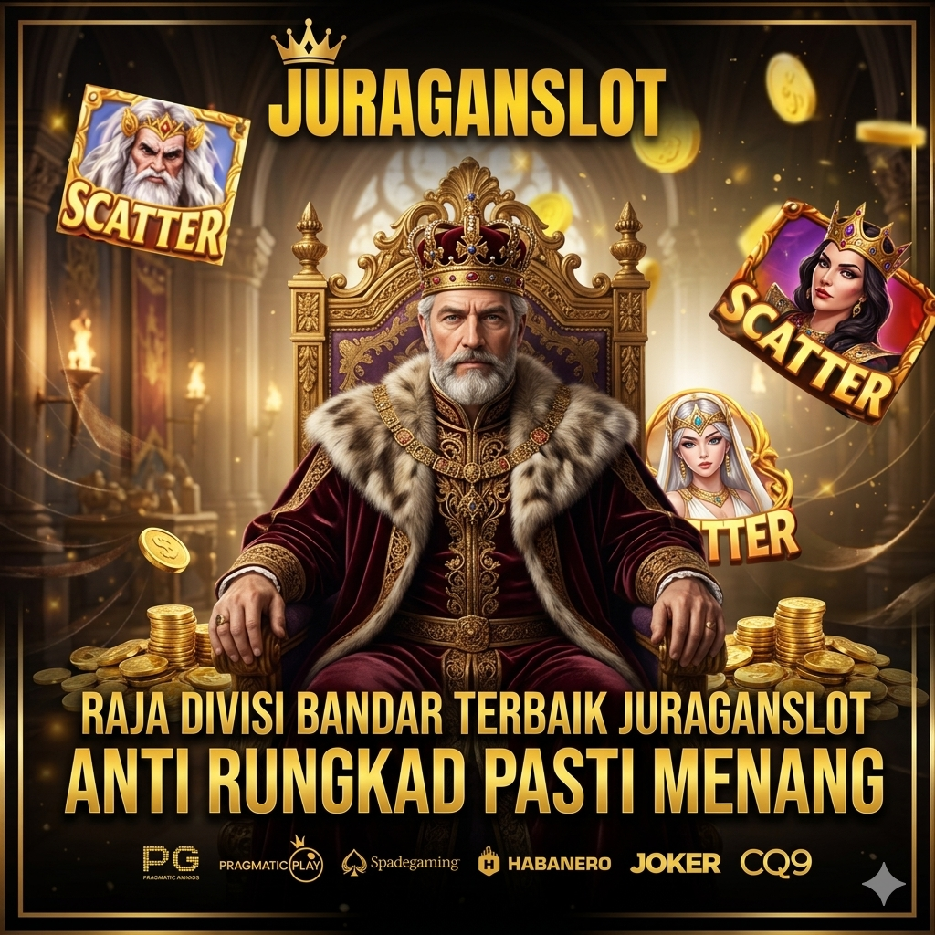 Raja Telah Tiba JURAGANSLOT! Divisi Bandar Terbaik Resmi No#1