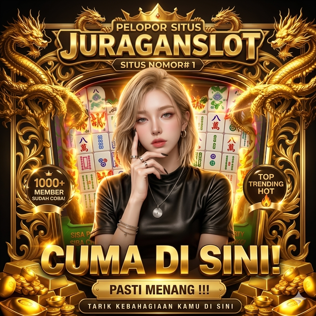JURAGANSLOT | Pelopor Bandar Slot Gacor Legal Terbesar No# 1